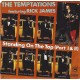 TEMPTATIONS feat. RICK JAMES - Standing on tht top
